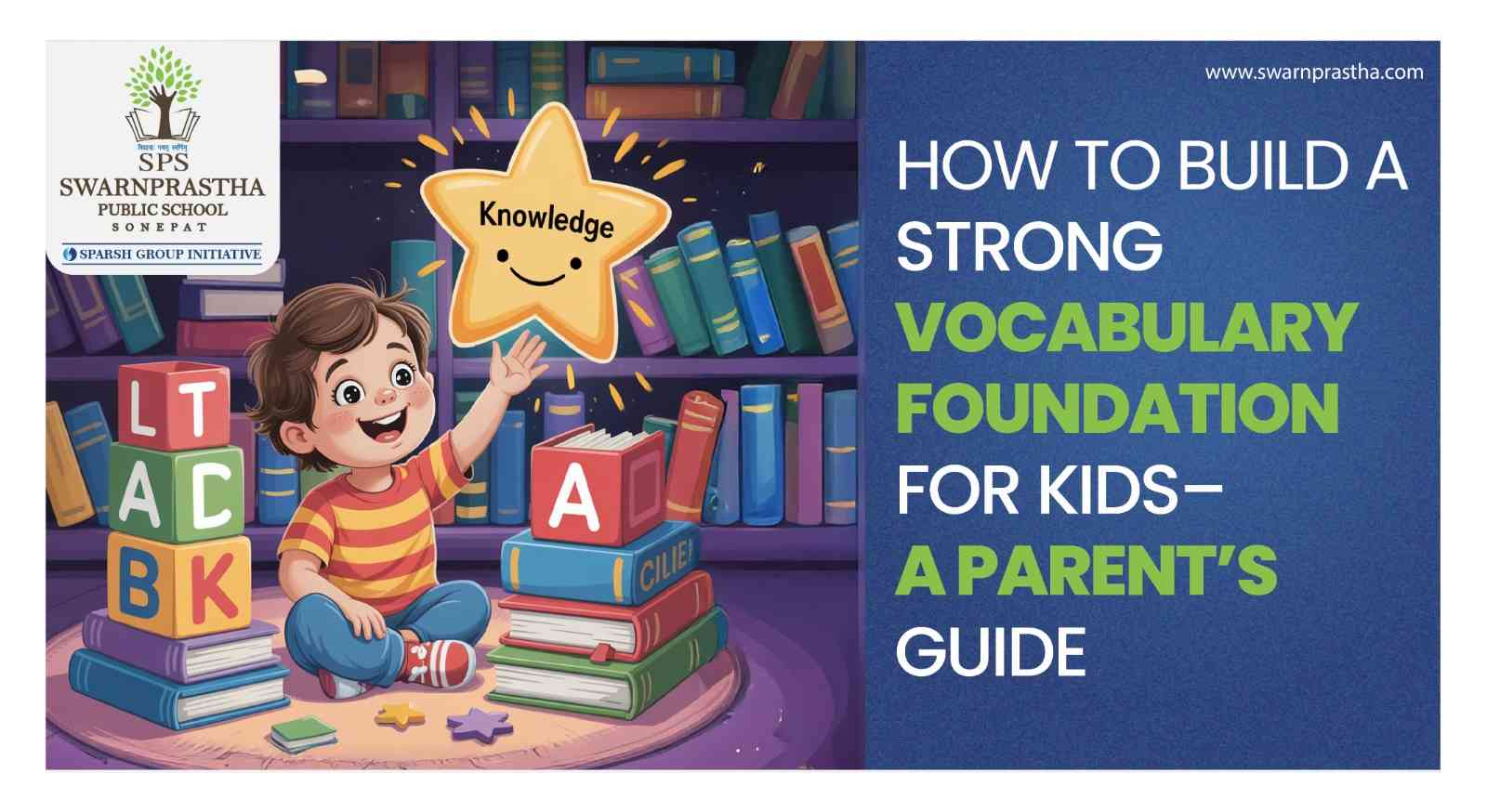 How to Build a Strong Vocabulary Foundation for Kids – A Parents Guide